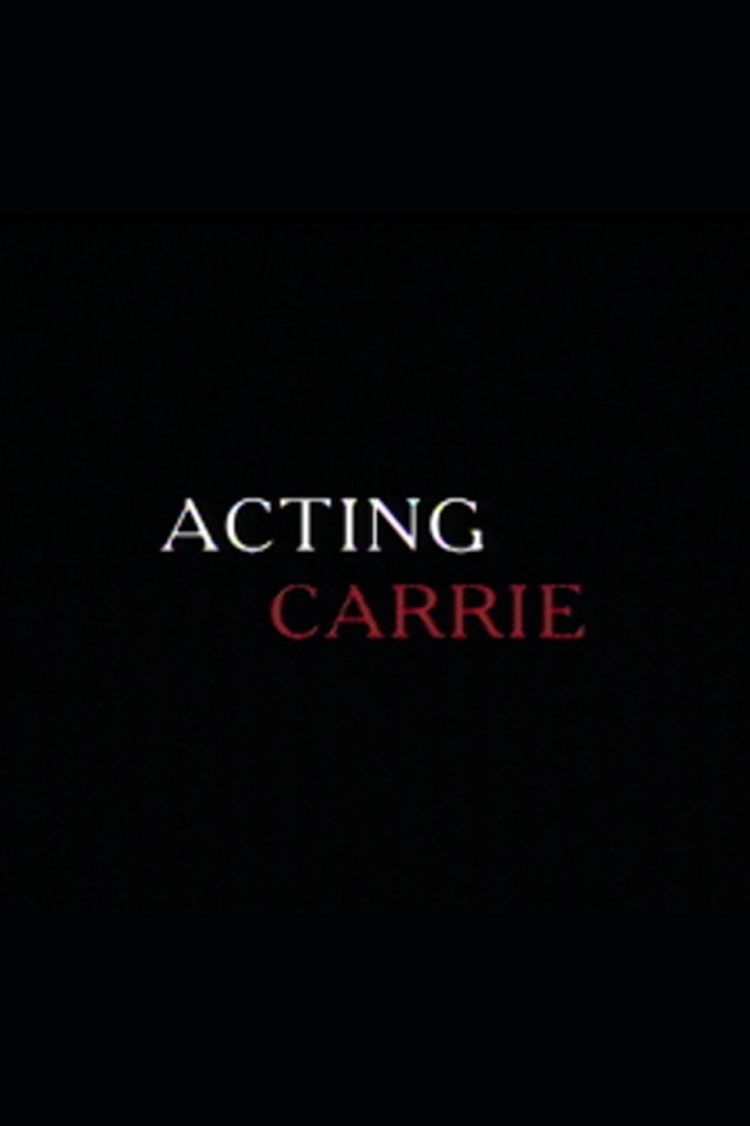 Постер Acting 'Carrie'